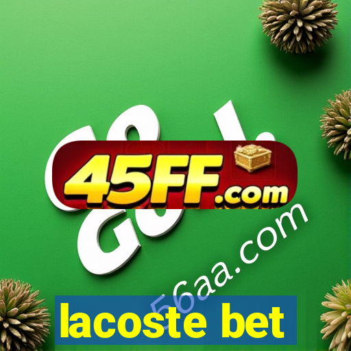 lacoste bet